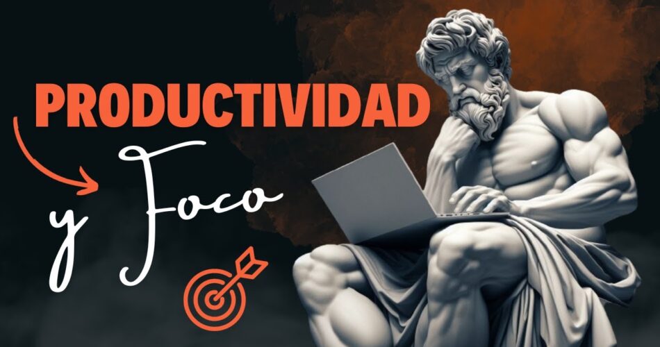 aplicando el estoicismo para aumentar tu productividad