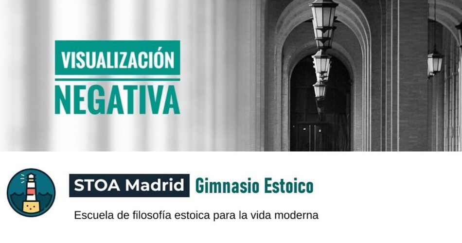 aprender a enfrentar la adversidad la visualizacion negativa estoica como herramienta de crecimiento personal
