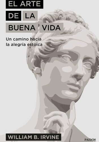 el libro definitivo sobre el estoicismo una guia de william irvine 1