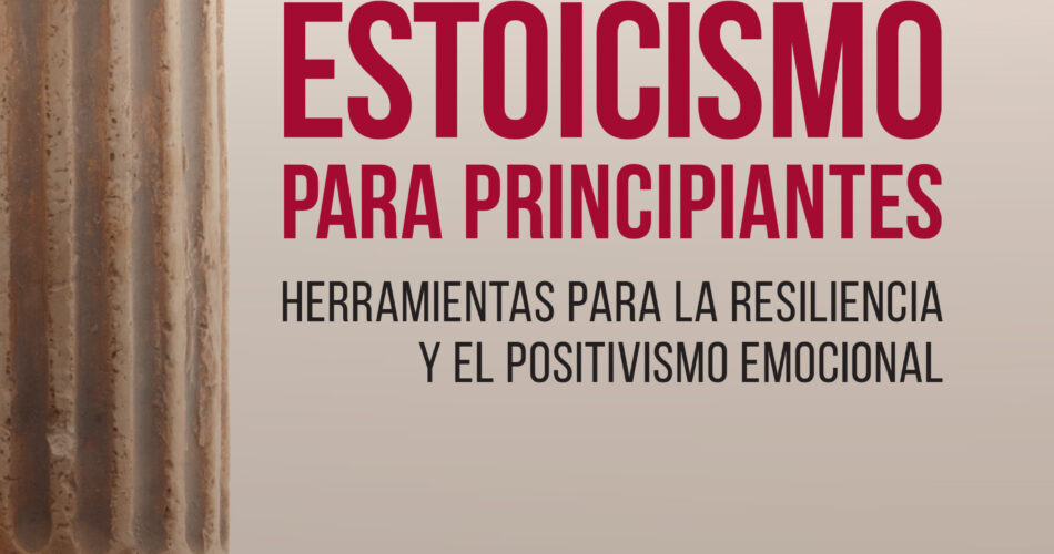 el poder del estoicismo en la vida diaria una guia desde la casa del libro