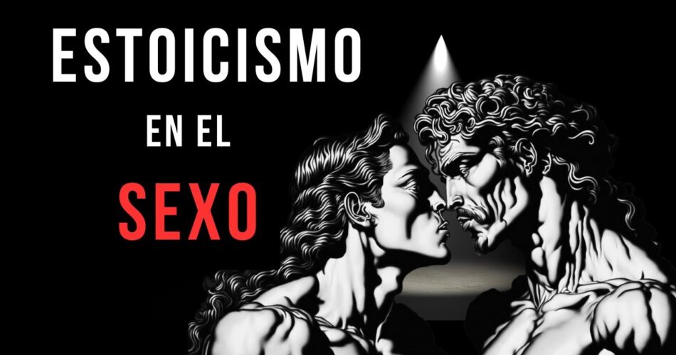 explorando la vision estoica sobre la sexualidad