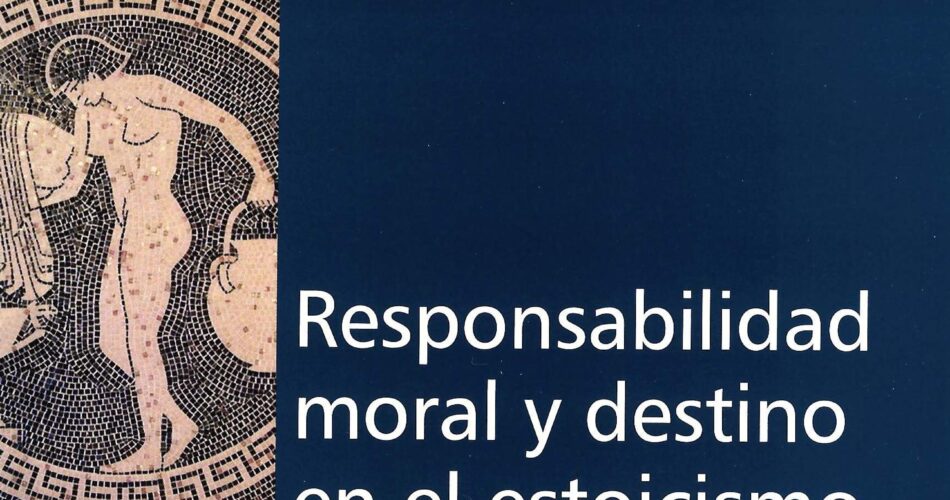 la responsabilidad moral en los estoicos segun unam