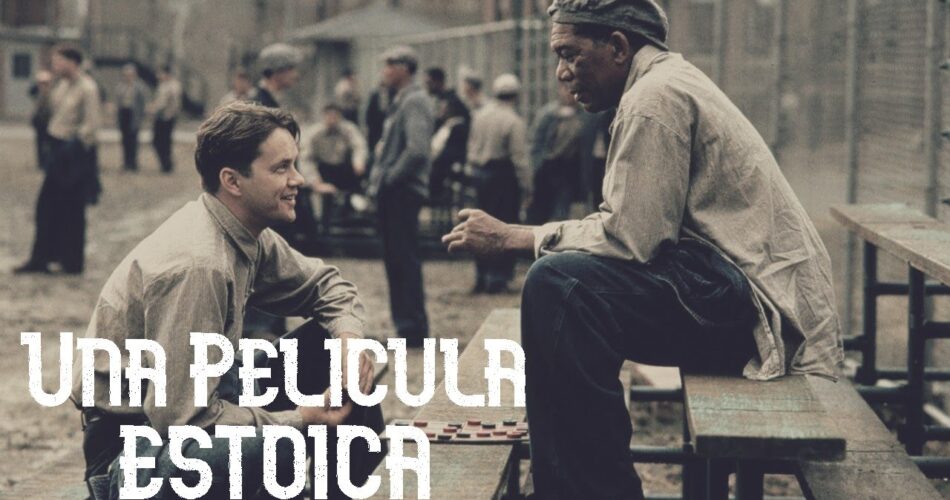 la sabiduria estoica en la pelicula cadena perpetua