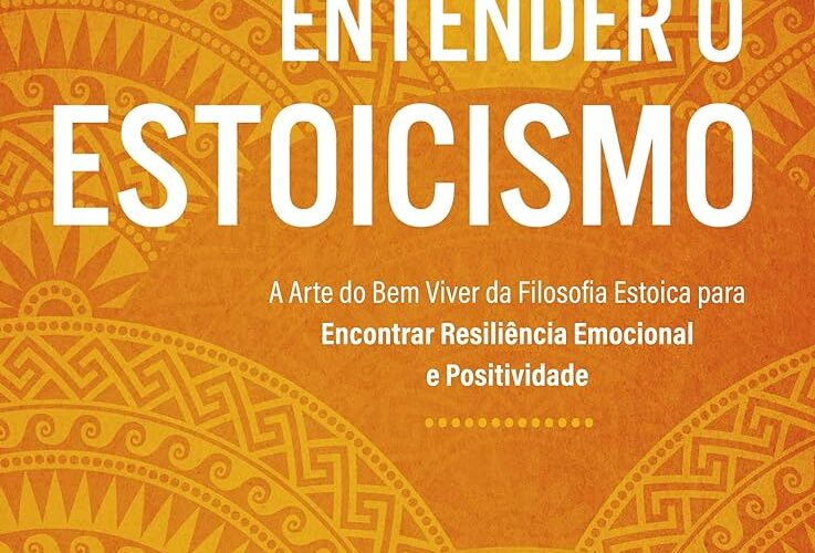 viver a filosofia estoica a arte de encontrar a sabedoria na vida