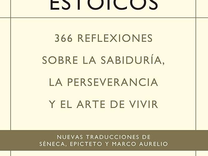 366 reflexiones de estoicismo en la vida diaria