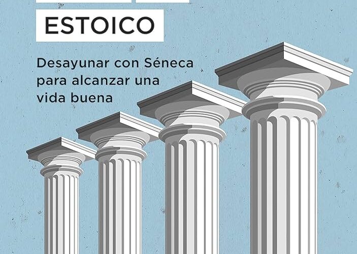el arte de vivir como un estoico opiniones y reflexiones