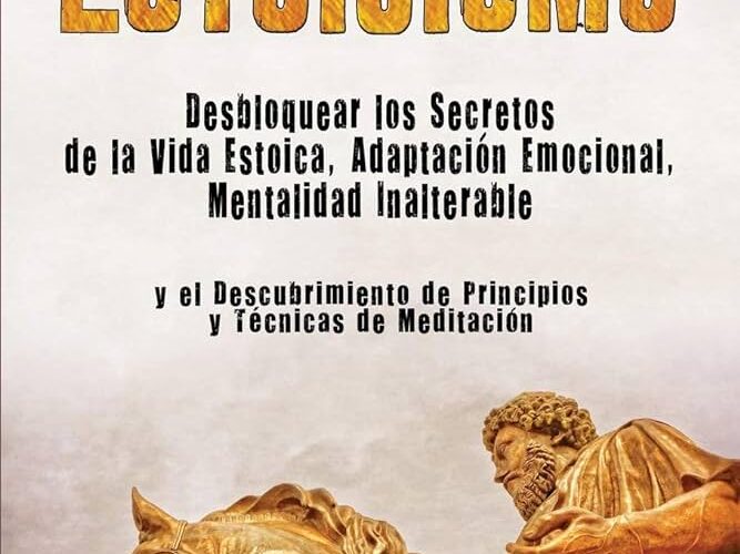la actual trascendencia de los estoicos en nuestras vidas