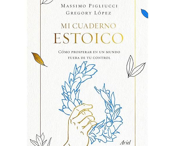 mi cuaderno estoico reflexiones de pigliucci massimo y lopez gregory